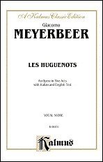 Les Huguenots: Italian, English Language Edition, Vocal Score (Kalmus Edition) (Italian Edition)