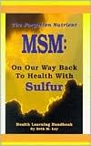 MSM: On Our Way Back to Health with Sulfur