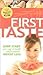 First Taste: Jump-start Your Way to Health And Permanent Weight Loss