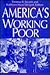 America’s Working Poor