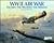 WW II Air War : The Men, the Machines, the Missions