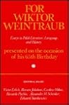 For Wiktor Weintraub: Essays in Polish Literature, Language, and History Presented on the Occasion of His 65th Birthday