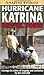 Hurricane Katrina Survival Stories: Courage in a time of tragedy and confusion (Late Breaking Amazing Stories)