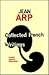 Collected French Writings by Jean Arp