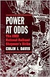 Power at Odds: The 1922 National Railroad Shopmen's Strike