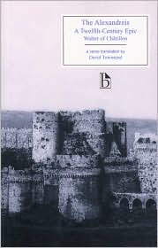 The Alexandreis: A Twelfth-Century Epic (Paperback)