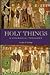 Holy Things: A Liturgical Theology
