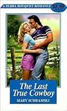 The Last True Cowboy The Last True Cowboy