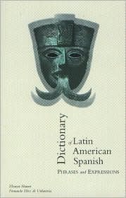 Dictionary of Latin American Spanish Phrases and Expressions (English and Spanish Edition)