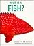 What Is a Fish?