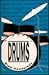Drums: A Novel