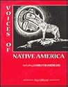 Voices of Native America: Native American Ideas, Ideals, Values, and Guides for Living...Including A Fable for Americans