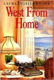 West from Home: Letters of Laura Ingalls Wilder, San Francisco, 1915