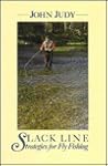 Slack Line Strategies for Fly Fishing