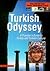 Turkish Odyssey: A Traveler's Guide to Turkey & Turkish Culture