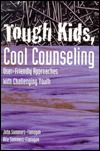 Tough Kids, Cool Counseling : User-Friendly Approaches With Challenging Youths (Paperback)