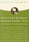 Christian Writers' Market Guide 2003