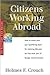 Citizens Working Abroad by Holmes F. Crouch