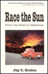 Race the sun: Down the road in Oklahoma (Paperback)