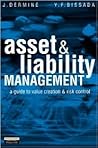 Asset & Liability Management: A Guide to Value Creation and Risk Control