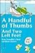 A Handful Of Thumbs And Two...