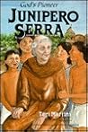 Junipero Serra: God's Pioneer Junipero Serra: God's Pioneer