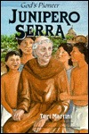 Junipero Serra: God's Pioneer (Paperback)