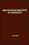 Mennonite Identity in Conflict (Studies in Religion and Society)