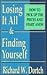 Losing It All and Finding Yourself: How to Pick Up the Pieces and Start Anew