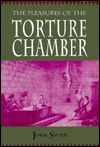 Pleasures of the Torture Chamber (Hardcover)