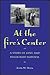 At the Fire's Center: A STORY OF LOVE AND HOLOCAUST SURVIVAL