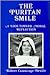 The Puritan Smile: A Look Toward Moral Reflection