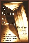 A Grain of Poetry: How to Read Contemporary Poems and Make Them Part of Your Life