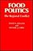 Food Politics: The Regional...