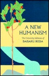 A New Humanism: The University Addresses of Daisaku Ikeda (Hardcover)