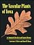The Vascular Plants of Iowa...