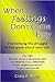 When Feelings Don't Come Easy: Overcoming the Struggles to Feel Good About Your Life!