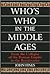 Who's Who In the Middle Ages by John Fines