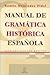 Manual de gramática históri...