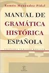 Manual de gramática histórica española Manual de gramática histórica española