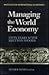 Managing the World Economy by Peter B. Kenen