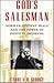 God's Salesman: Norman Vincent Peale & the Power of Positive Thinking (Religion in America)
