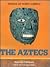 The Aztecs (Indians of North America)
