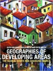Geographies of Developing Areas: The Global South in a changing world (Paperback)