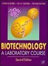 Biotechnology: A Laboratory Course