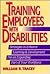 Training Employees With Disabilities by William R. Tracey
