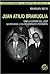 Juan Atilio Bramuglia. Bajo La Sombra del Lider (Spanish Edition)