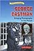 George Eastman: Bringing Photography to the People (Historical American Biographies)
