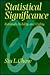 Statistical Significance: Rationale, Validity and Utility