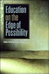 Education on the Edge of Possibility